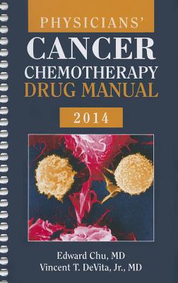 Physicians' Cancer Chemotherapy Drug Manual - Chu, Edward, and DeVita Jr, Vincent T