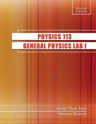 Physics 113: General Physics Lab I - Tsen, Kong-Thon, and Rzanek, Iwonna