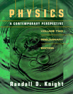 Physics: A Contemporary Approach Volume 2 Preliminary Edition