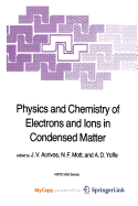 Physics and Chemistry of Electrons and Ions in Condensed Matter