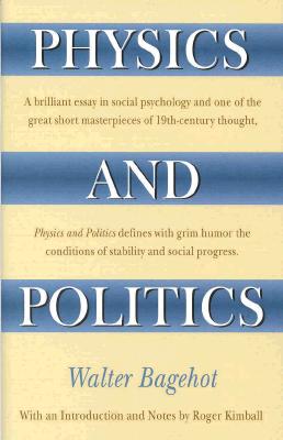 Physics and Politics - Bagehot, Walter