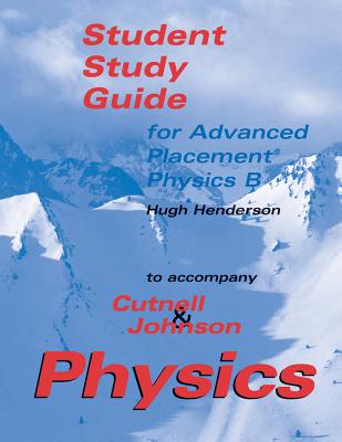 Physics: AP Student Study Guide - Cutnell, John D., and Henderson, Hugh