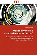 Physics Beyond the Standard Model at the Lhc