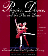 Physics, Dance, and the Pas de Deux - Laws, Kenneth, and Swope, Martha (Photographer), and Harvey, Cynthia