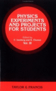 Physics Experiments and Projects for Students - Isenberg, C, and Chomet, S