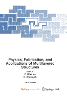 Physics, Fabrication, and Applications of Multilayered Structures - Weisbuch, Claude