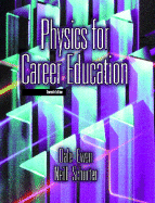 Physics for Career Education - Ewen, Dale, and Schurter, Neill