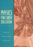 Physics for Career Education - Ewen, Dale, and Schurter, Neill, and Nelson, Ronald J