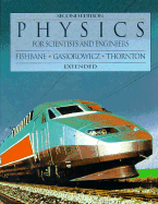 Physics for Scientists and Engineers, Extended Version - Fishbane, Paul M, and Thornton, Stephen T, and Gasiorowicz, Stephen G