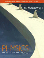 Physics for Scientists and Engineers: Volume 1: Student Solutions Manual - Serway, Raymond A, and Jewett, John W