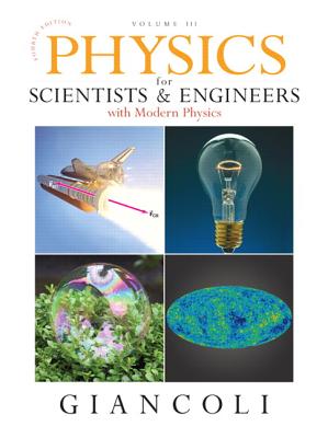 Physics for Scientists & Engineers with Modern Physics, Volume 3 (Chapters 36-44) - Giancoli, Douglas