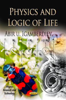 Physics & Logic of Life - Igamberdiev, Abir