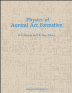 Physics of Auroral ARC Formation - 