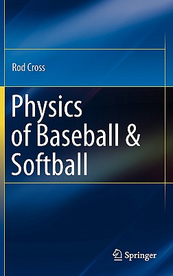 Physics of Baseball & Softball - Cross, Rod