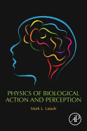 Physics of Biological Action and Perception