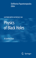 Physics of Black Holes: A Guided Tour