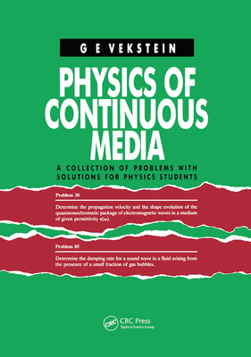 Physics of Continuous Media: A Collection of Problems With Solutions for Physics Students - Vekstein, G.E.
