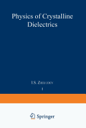 Physics of Crystalline Dielectrics: Volume 1 Crystallography and Spontaneous Polarization