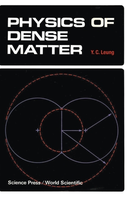 Physics of Dense Matter (P/H) - Leung, Y C