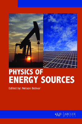 Physics of Energy Sources - Bolivar, Nelson (Editor)