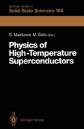 Physics of High-Temperature Superconductors: Proceedings of the Toshiba International School of Superconductivity (Its2), Kyoto, Japan, July 15-20, 1991