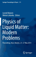 Physics of Liquid Matter: Modern Problems: Proceedings, Kyiv, Ukraine, 23-27 May 2014