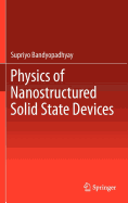Physics of Nanostructured Solid State Devices