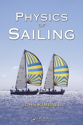 Physics of Sailing - Kimball, John