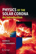 Physics of the Solar Corona: An Introduction with Problems and Solutions