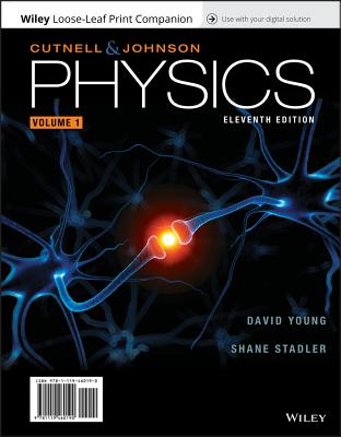 Physics, Volume 1 - Johnson, Kenneth W, and Young, David, and Cutnell, John D