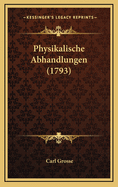 Physikalische Abhandlungen (1793)