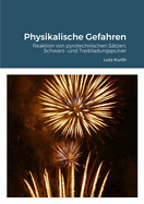 Physikalische Gefahren: Reaktion von pyrotechnischen S?tzen, Schwarz- und Treibladungspulver