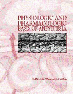 Physiologic and Pharmacologic Bases of Anesthesia - Collins, Vincent J (Editor)