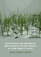 Physiological and Anatomical Implications of Salinity on Rice as a Semi-Aquatic Species