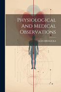 Physiological And Medical Observations