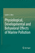 Physiological, Developmental and Behavioral Effects of Marine Pollution