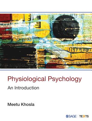 Physiological Psychology: An Introduction - Khosla, Meetu