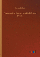 Physiological Researches On Life and Death