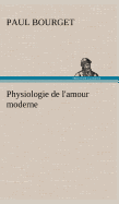 Physiologie de l'amour moderne