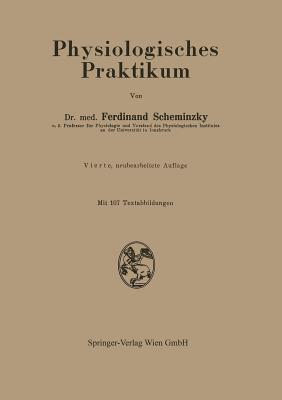 Physiologisches Praktikum - Scheminzky, Ferdinand