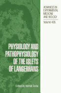 Physiology and Pathophysiology of the Islets of Langerhans