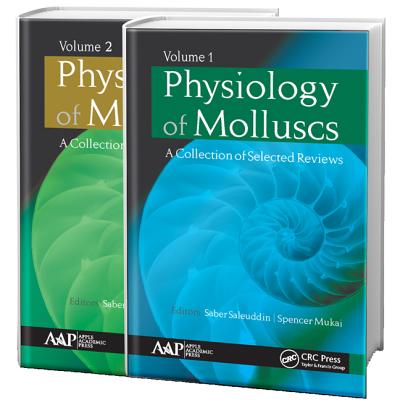 Physiology of Molluscs: A Collection of Selected Reviews, Two-Volume Set - Saleuddin, Saber (Editor), and Mukai, Spencer (Editor)