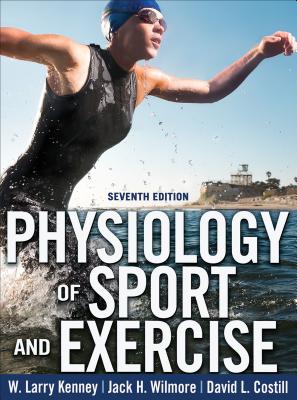 Physiology of Sport and Exercise 7th Edition With Web Study Guide - Kenney, W. Larry, and Wilmore, Jack H., and Costill, David L.