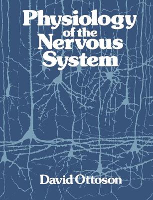 Physiology of the Nervous System - Ottoson, David