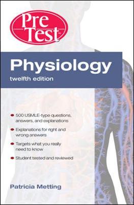Physiology: PreTest Self-Assessment and Review - Metting, Patricia J
