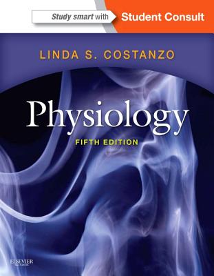 Physiology: with STUDENT CONSULT Online Access - Costanzo, Linda S., Dr., PhD