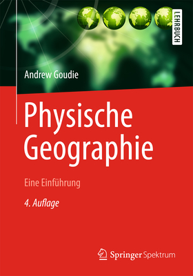 Physische Geographie: Eine Einfuhrung - Goudie, Andrew