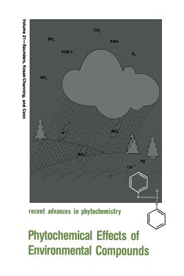 Phytochemical Effects of Environmental Compounds - Saunders, James a, and Kosak-Channing, Lynn, and Conn, Eric E