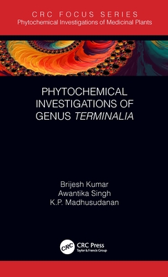 Phytochemical Investigations of Genus Terminalia - Kumar, Brijesh, and Singh, Awantika, and Madhusudanan, K P
