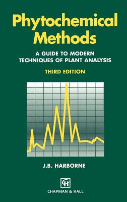 Phytochemical Methods a Guide to Modern Techniques of Plant Analysis - Harborne, A J